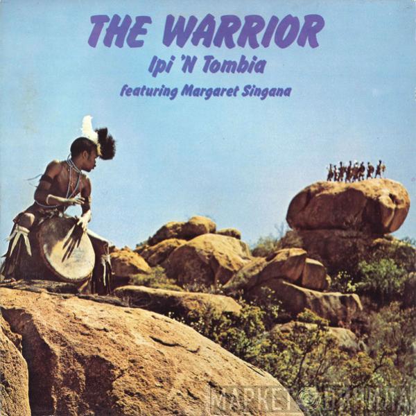 Featuring Ipi-Tombi  Margaret Singana  - The Warrior