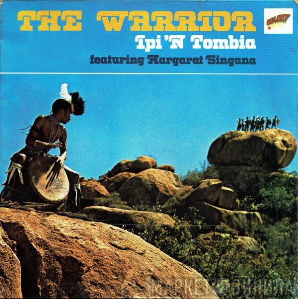 Featuring Ipi-Tombi  Margaret Singana  - The Warrior