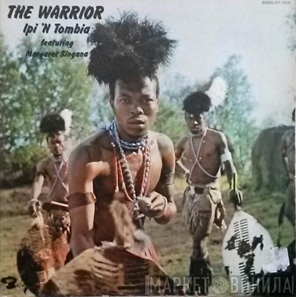 Featuring Ipi-Tombi  Margaret Singana  - The Warrior