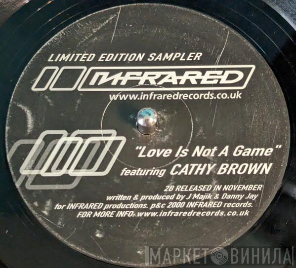 Featuring J Majik  Kathy Brown  - Love Is Not A Game
