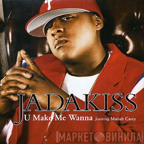 Featuring Jadakiss  Mariah Carey  - U Make Me Wanna