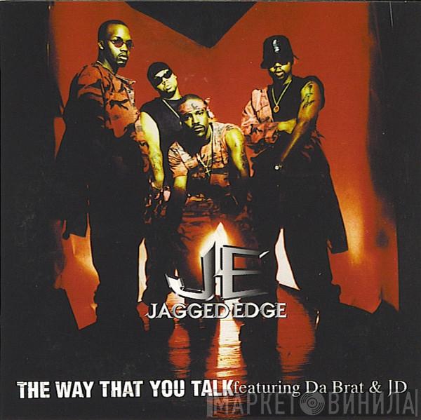 Featuring Jagged Edge  & Da Brat  Jermaine Dupri  - The Way That You Talk