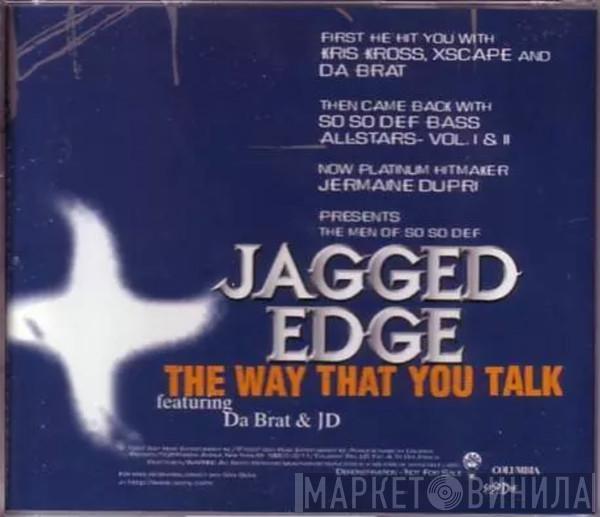 Featuring Jagged Edge  & Da Brat  Jermaine Dupri  - The Way That You Talk