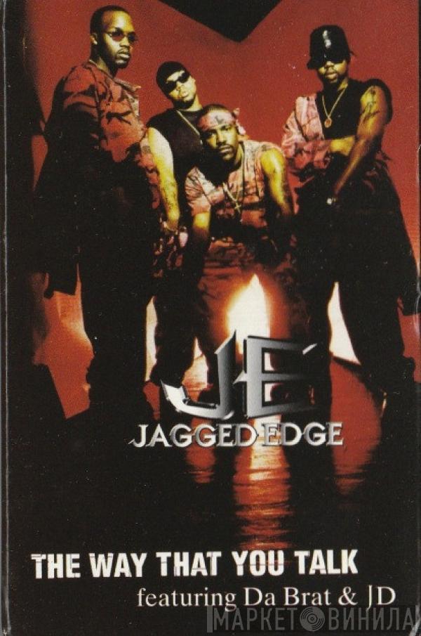 Featuring Jagged Edge  & Da Brat  Jermaine Dupri  - The Way That You Talk