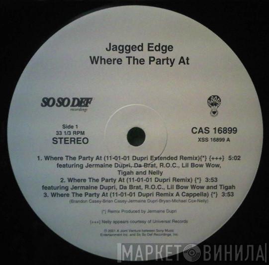 Featuring Jagged Edge  , Jermaine Dupri , Da Brat , R.O.C. , Lil' Bow Wow & Tigah  Nelly  - Where The Party At