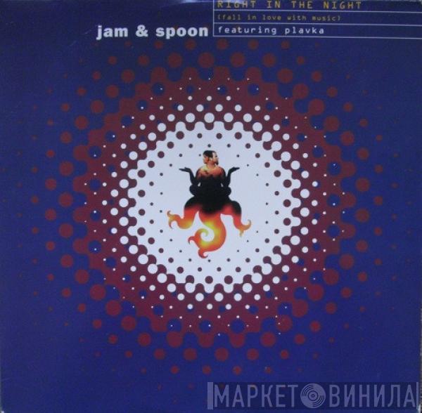 Featuring Jam & Spoon  Plavka  - Right In The Night (Fall In Love With Music)