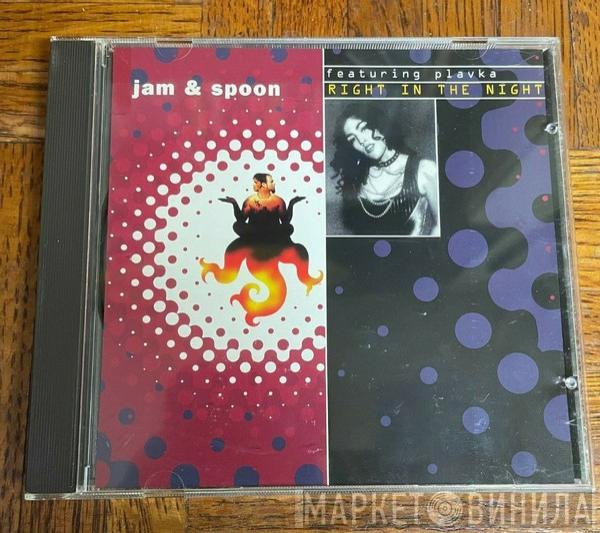 Featuring Jam & Spoon  Plavka  - Right In The Night (Fall In Love With Music)