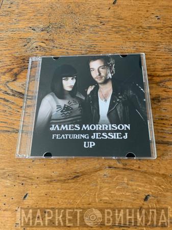 Featuring James Morrison   Jessie J  - Up
