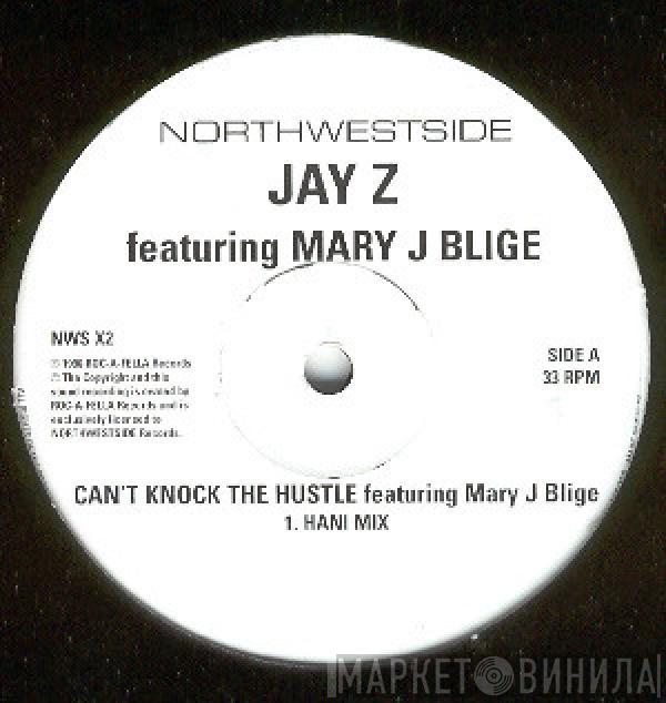 Featuring Jay-Z  Mary J. Blige  - Can't Knock The Hustle
