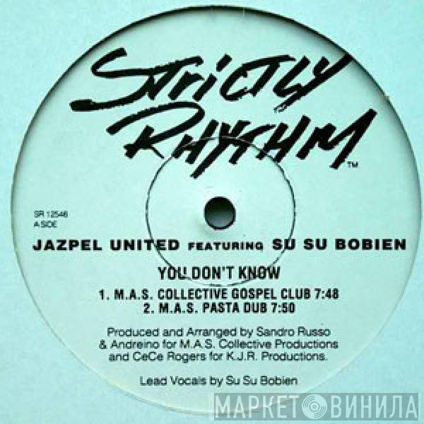 Featuring Jazpel United  Su Su Bobien  - You Don't Know