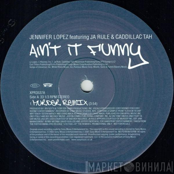 Featuring Jennifer Lopez & Ja Rule  Caddillac Tah  - Ain't It Funny (Murder Remix)