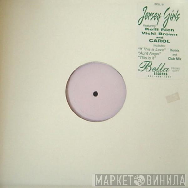 Featuring Jersey Girls , Kelli Rich And Vicki Brown   Carol   - If This Is Love / Aunt Angel / This Is It