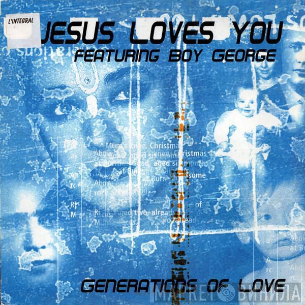 Featuring Jesus Loves You  Boy George  - Generations Of Love