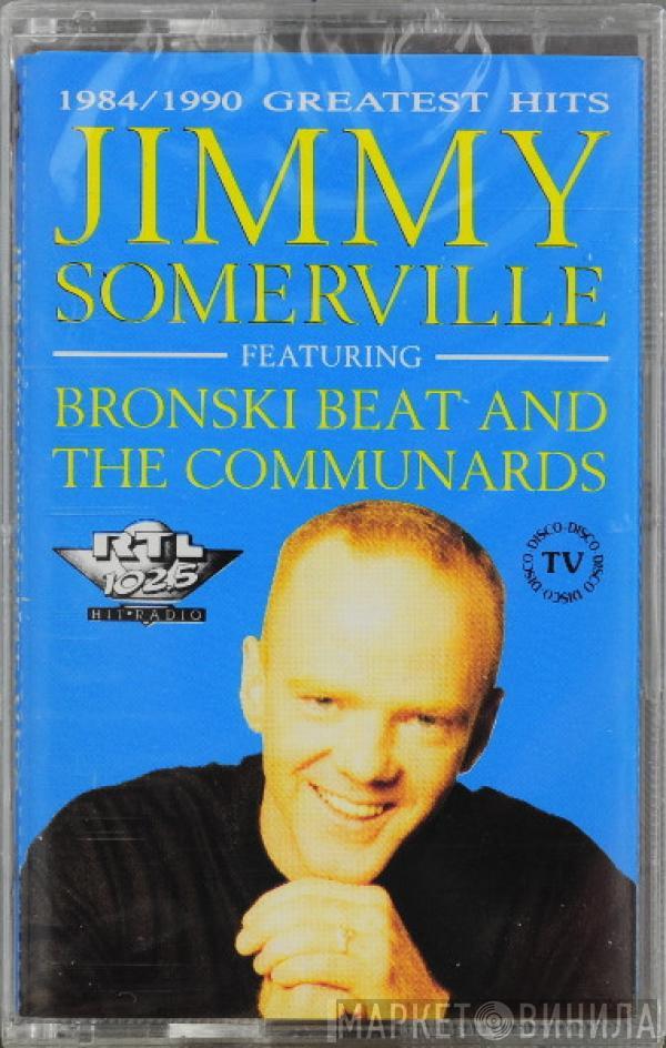 Featuring Jimmy Somerville And Bronski Beat  The Communards  - 1984/1990 Greatest Hits