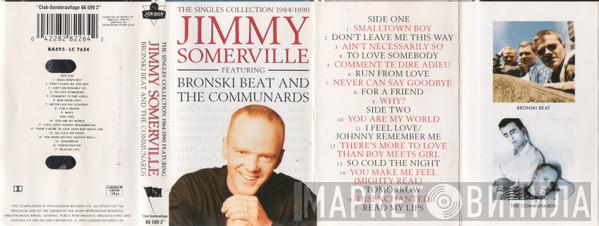 Featuring Jimmy Somerville And Bronski Beat  The Communards  - The Singles Collection 1984/1990