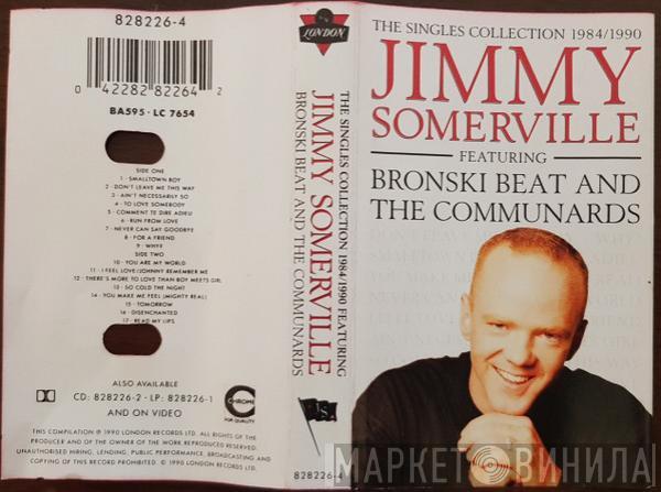 Featuring Jimmy Somerville And Bronski Beat  The Communards  - The Singles Collection 1984/1990