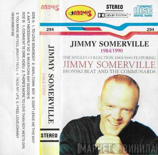 Featuring Jimmy Somerville And Bronski Beat  The Communards  - The Singles Collection 1984/1990