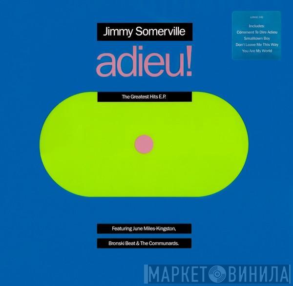 Featuring Jimmy Somerville , June Miles-Kingston & Bronski Beat  The Communards  - Adieu! (The Greatest Hits EP)