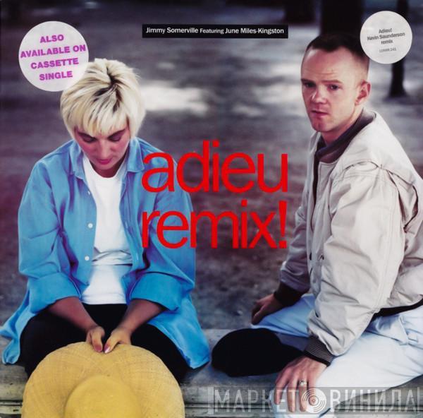 Featuring Jimmy Somerville  June Miles-Kingston  - Adieu Remix!