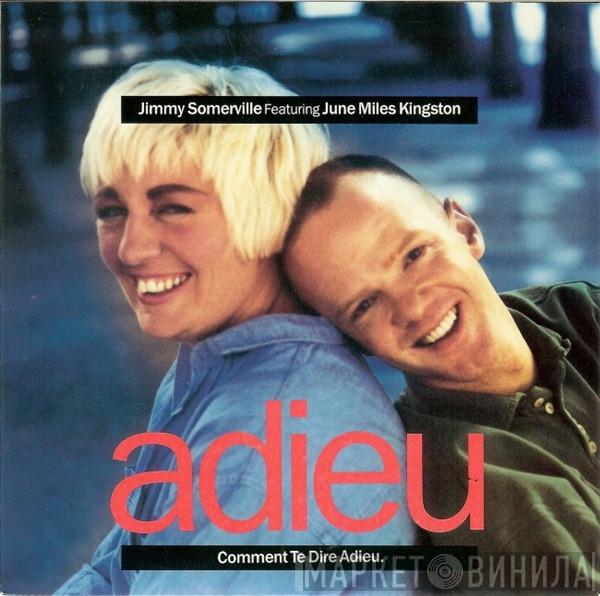 Featuring Jimmy Somerville  June Miles-Kingston  - Comment Te Dire Adieu