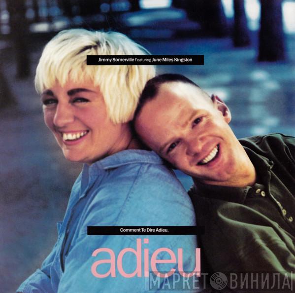Featuring Jimmy Somerville  June Miles-Kingston  - Comment Te Dire Adieu