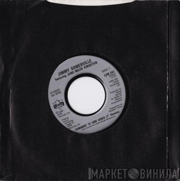 Featuring Jimmy Somerville  June Miles-Kingston  - Comment Te Dire Adieu