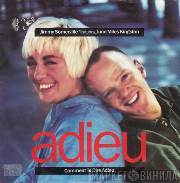 Featuring Jimmy Somerville  June Miles-Kingston  - Comment Te Dire Adieu