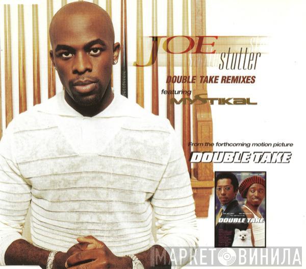 Featuring Joe  Mystikal  - Stutter (Double Take Remixes)