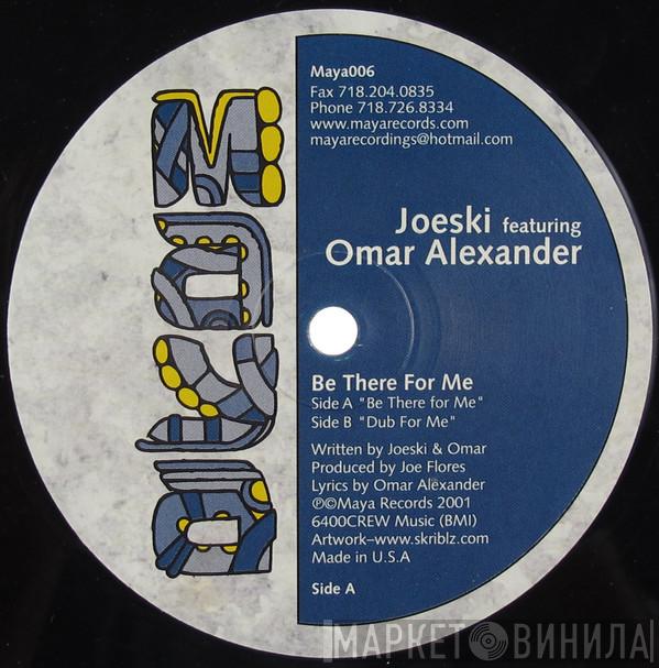 Featuring Joeski  Omar Alexander  - Be There For Me