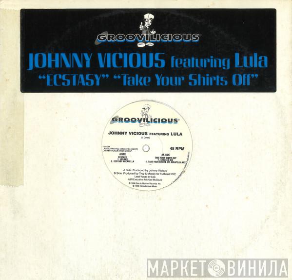 Featuring Johnny Vicious  Lula  - Ecstacy (Take Your Shirts Off)