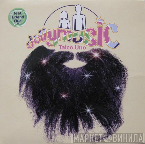 , Featuring Jollymusic  Erlend Øye  - Talco Uno
