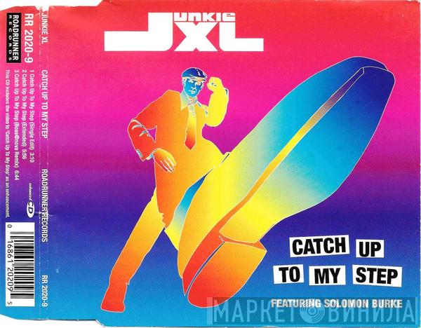 Featuring Junkie XL  Solomon Burke  - Catch Up To My Step