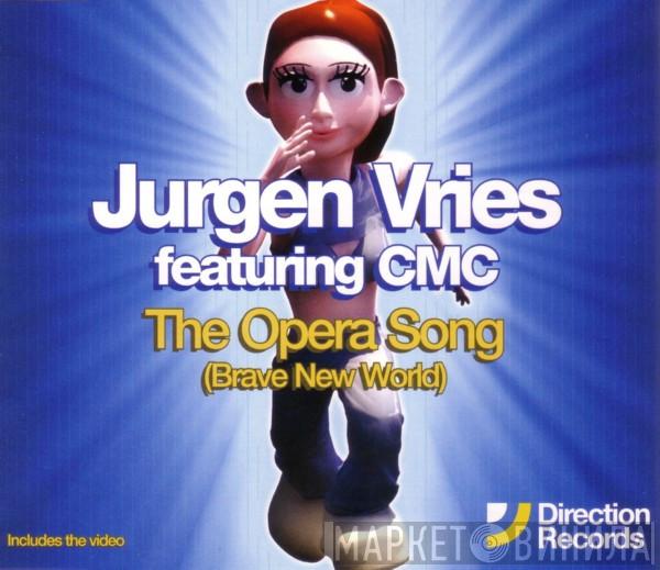 Featuring Jurgen Vries  CMC   - The Opera Song (Brave New World)