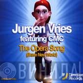 Featuring Jurgen Vries  CMC   - The Opera Song (Brave New World)