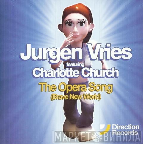 Featuring Jurgen Vries  Charlotte Church  - The Opera Song (Brave New World)