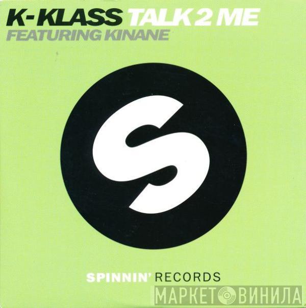 Featuring K-Klass  Kinane  - Talk 2 Me