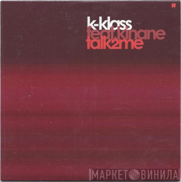 Featuring K-Klass  Kinane  - Talk 2 Me