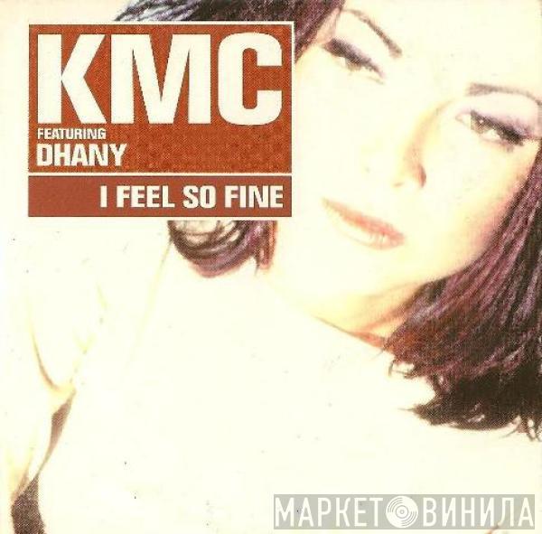 Featuring KMC   Dhany  - I Feel So Fine