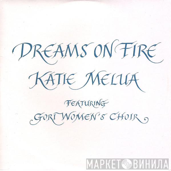 Featuring Katie Melua  Gori Women's Choir  - Dreams On Fire