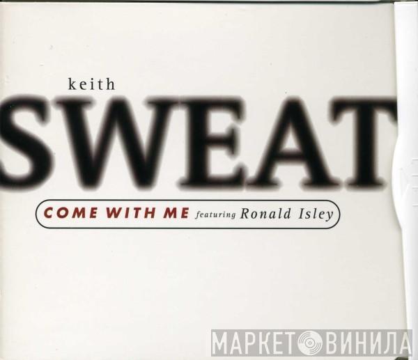 Featuring Keith Sweat  Ronald Isley  - Come With Me