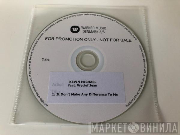 Featuring Kevin Michael  Wyclef Jean  - It Don't Make Any Difference To Me
