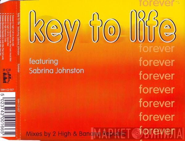 Featuring Key To Life  Sabrina Johnston  - Forever