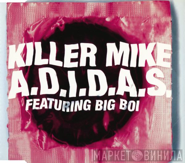Featuring Killer Mike  Big Boi  - A.D.I.D.A.S.