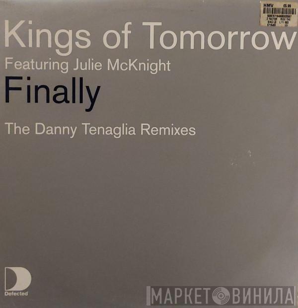 Featuring Kings Of Tomorrow  Julie McKnight  - Finally (The Danny Tenaglia Remixes)