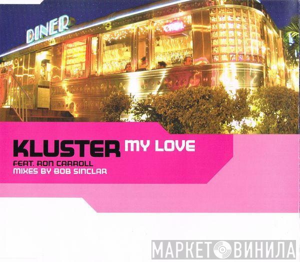 Featuring Kluster  Ron Carroll  - My Love