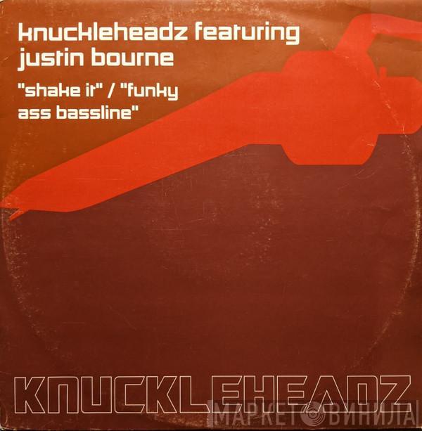 Featuring Knuckleheadz  Justin Bourne  - Shake It / Funky Ass Bassline