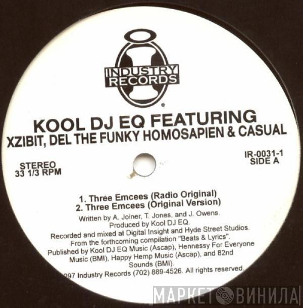 Featuring Kool DJ E.Q. , Xzibit & Del Tha Funkee Homosapien  Casual  - Three Emcees