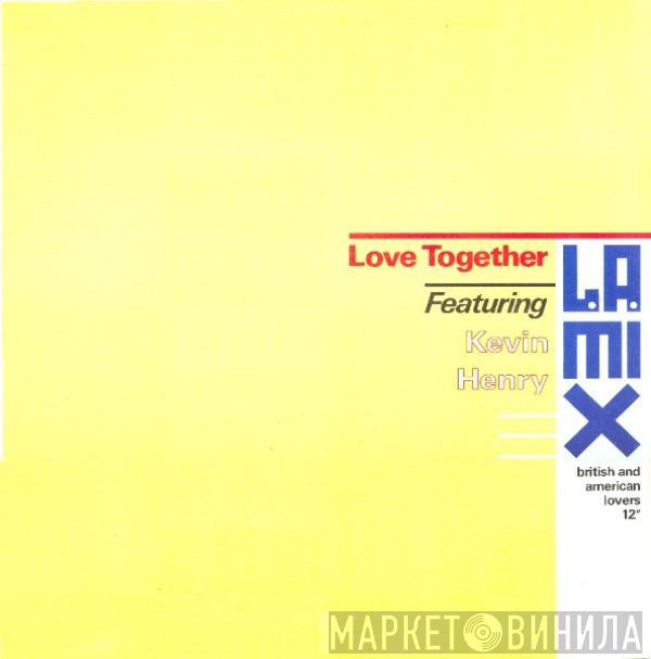 Featuring L.A. Mix  Kevin Henry  - Love Together