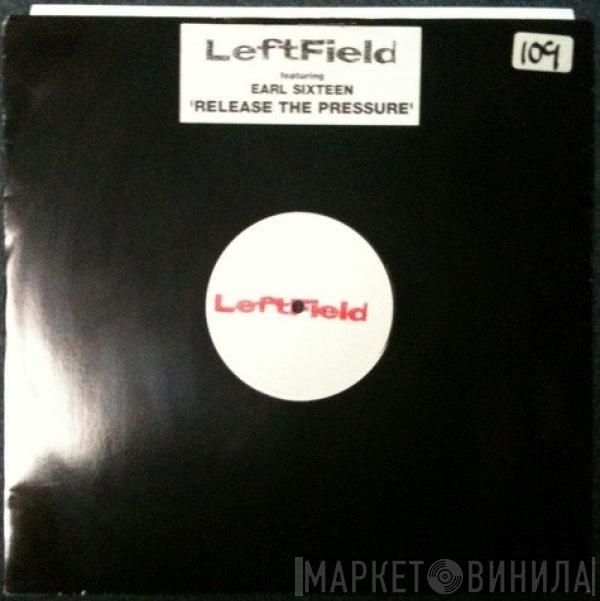 Featuring Leftfield  Earl Sixteen  - Release The Pressure