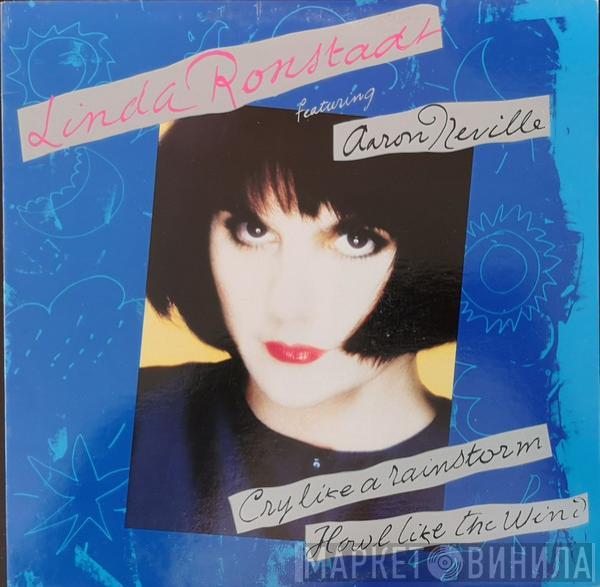 Featuring Linda Ronstadt  Aaron Neville  - Cry Like A Rainstorm - Howl Like The Wind